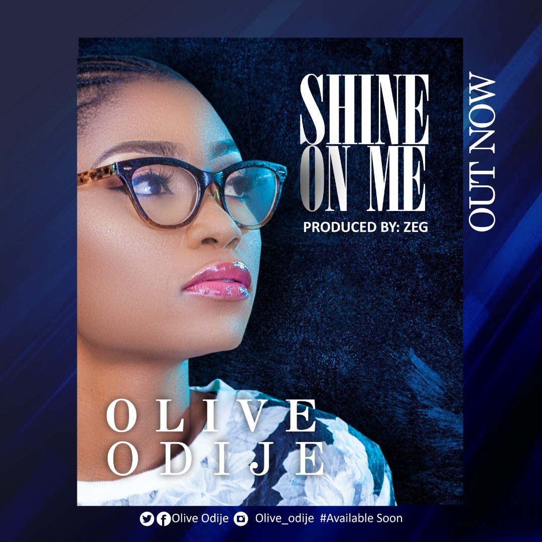 New Music: “Shine on Me” By Olive Odije