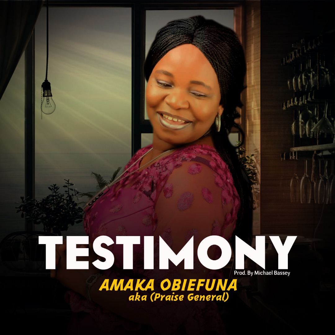 [Audio + Video] "Testimony" And "Aka God" By Amaka Obiefuna (AKA Praise General)