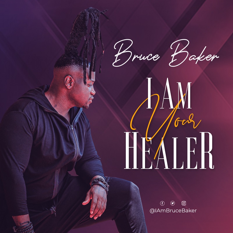 Video+MP3: Bruce Baker – I am Your Healer ~ @iambrucebaker