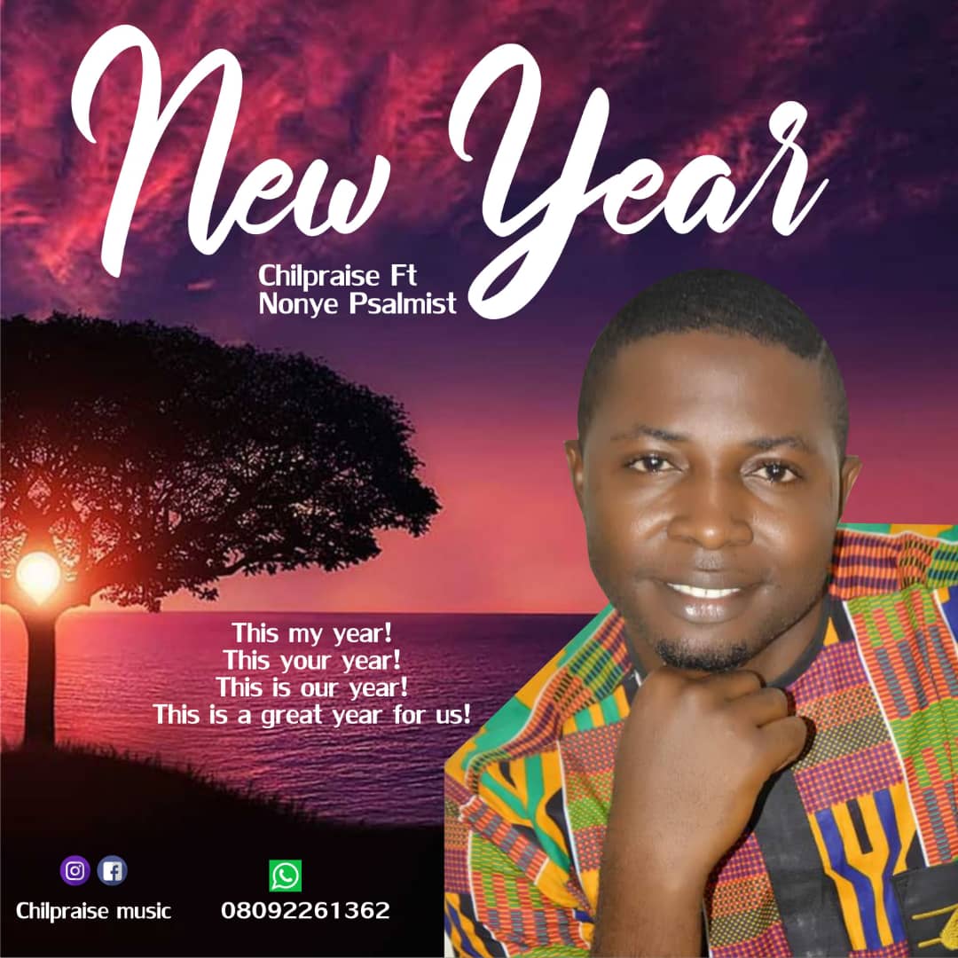 NEW MUSIC: "New Year" By Chilpraise Ft. Nonye Psalmist