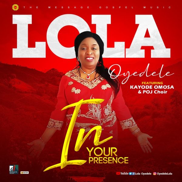 In Your Presence - Lola Oyedele ft. Kayode Omosa & POJ Choir