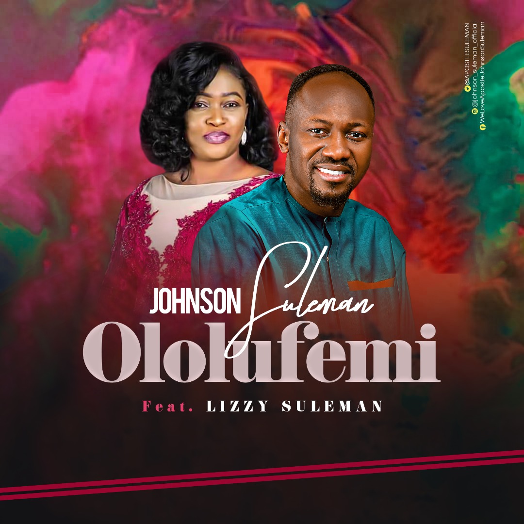 [Music + Video] Ololufemi - Johnson Suleman Ft. Lizzy Suleman