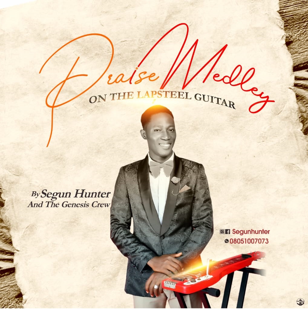 MP3: Segun Hunter – “Praise Medley” + “Blessing”