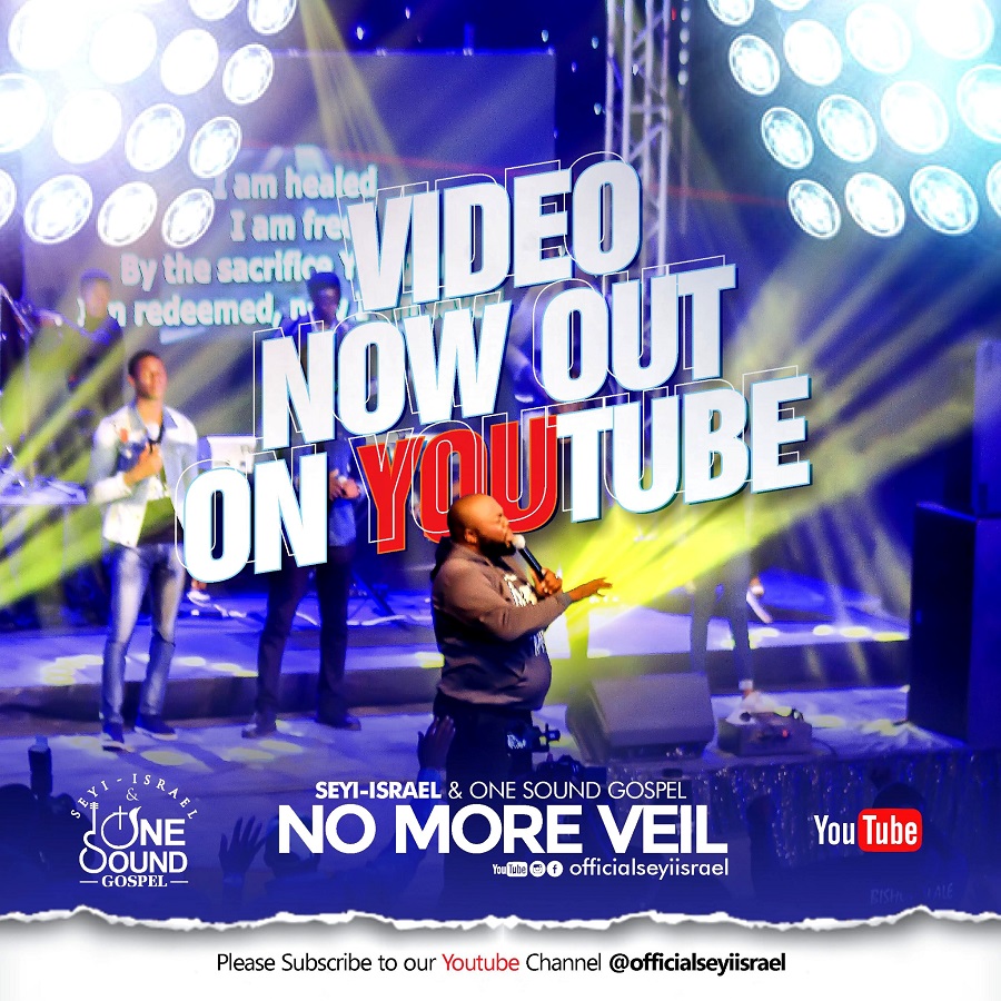 Seyi Israel & One Sound Gospel Release New Video "NO MORE VEIL"