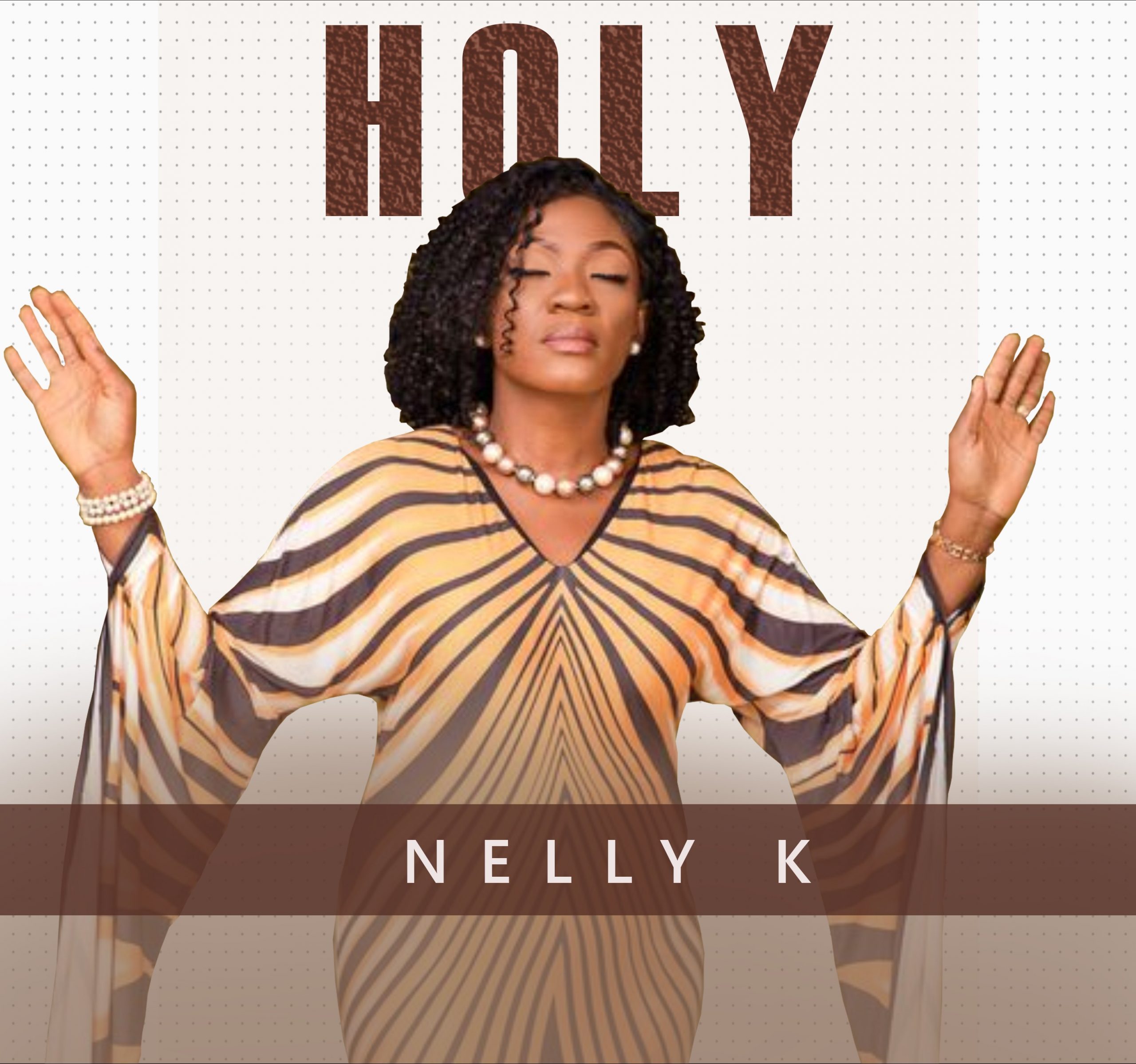 MUSIC: "Holy" By Nelly K