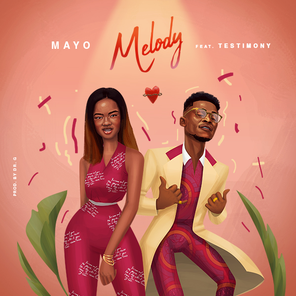 Mayo releases breathe taking visual for new single Melody featuring Testimony Jaga