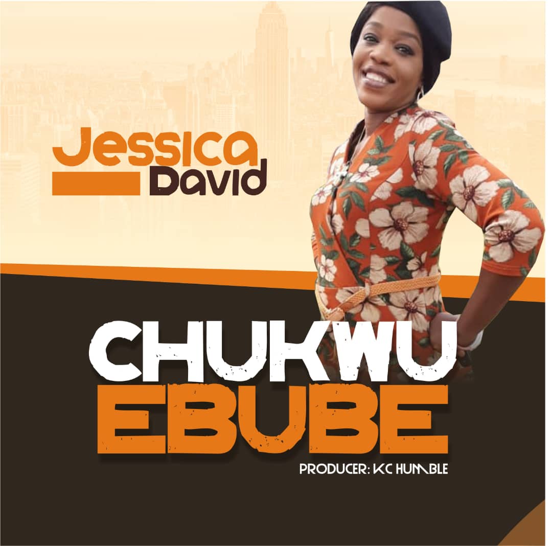 New Music: Chukwu Ebube by Jessica David