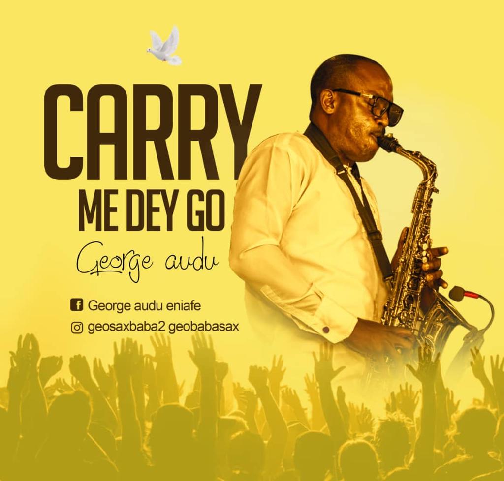 NEW VIDEO: Carry Me Dey Go - George Audu
