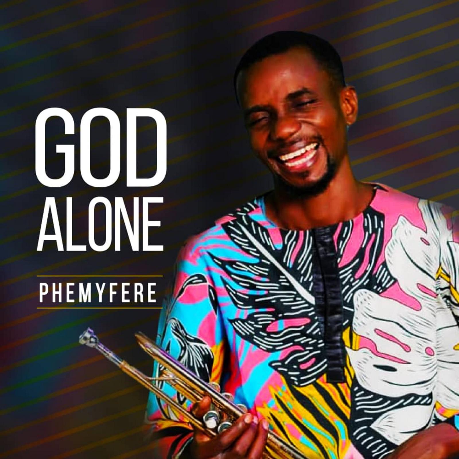 New Music: God Alone & All The Glory - Phemyferee