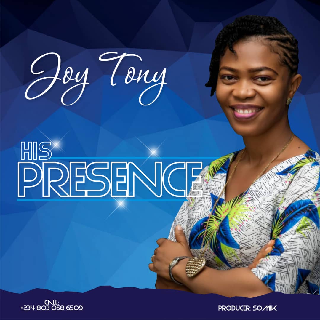 New Music: His Presence by JoyTony 