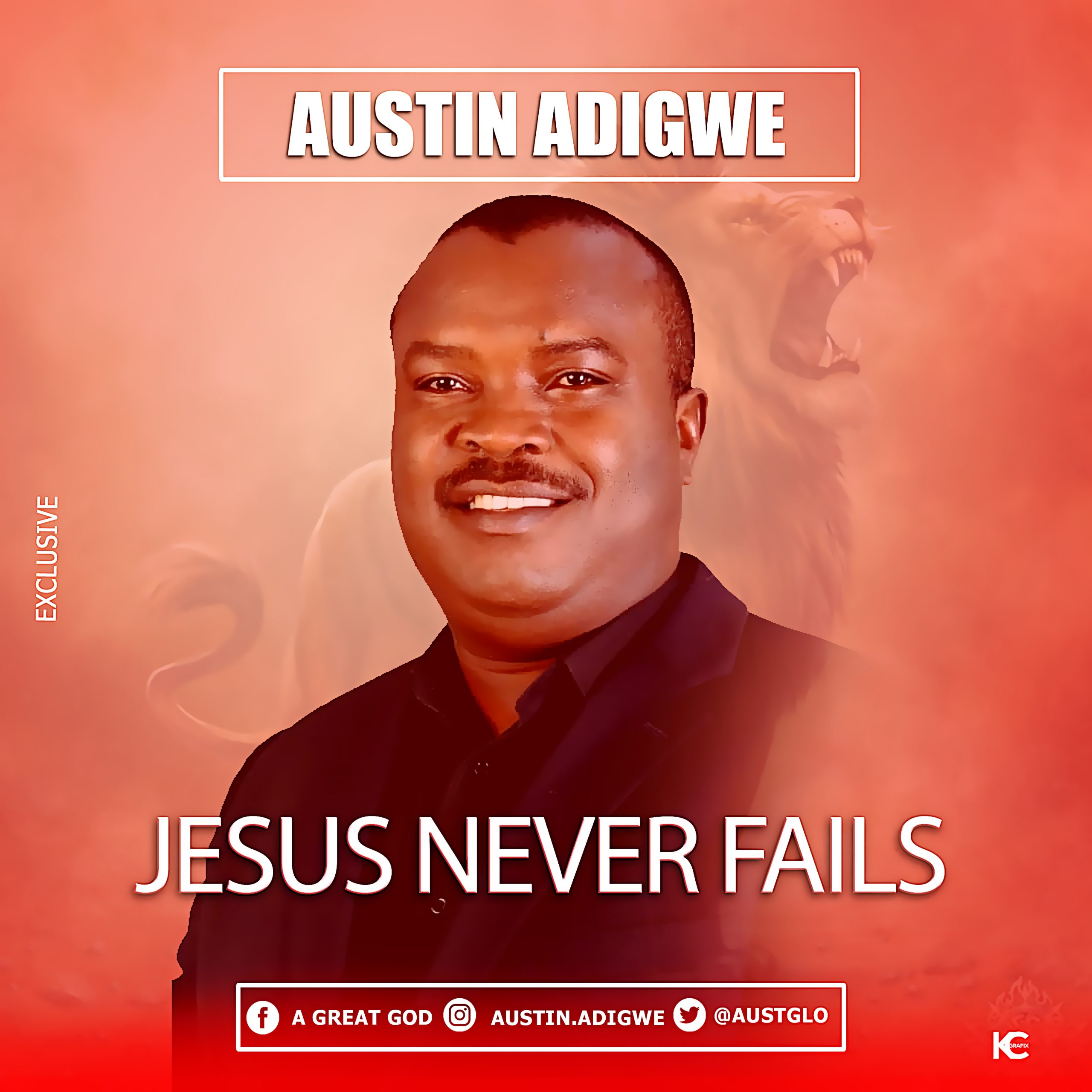 New Music: Austin Adigwe - Jesus never Fails