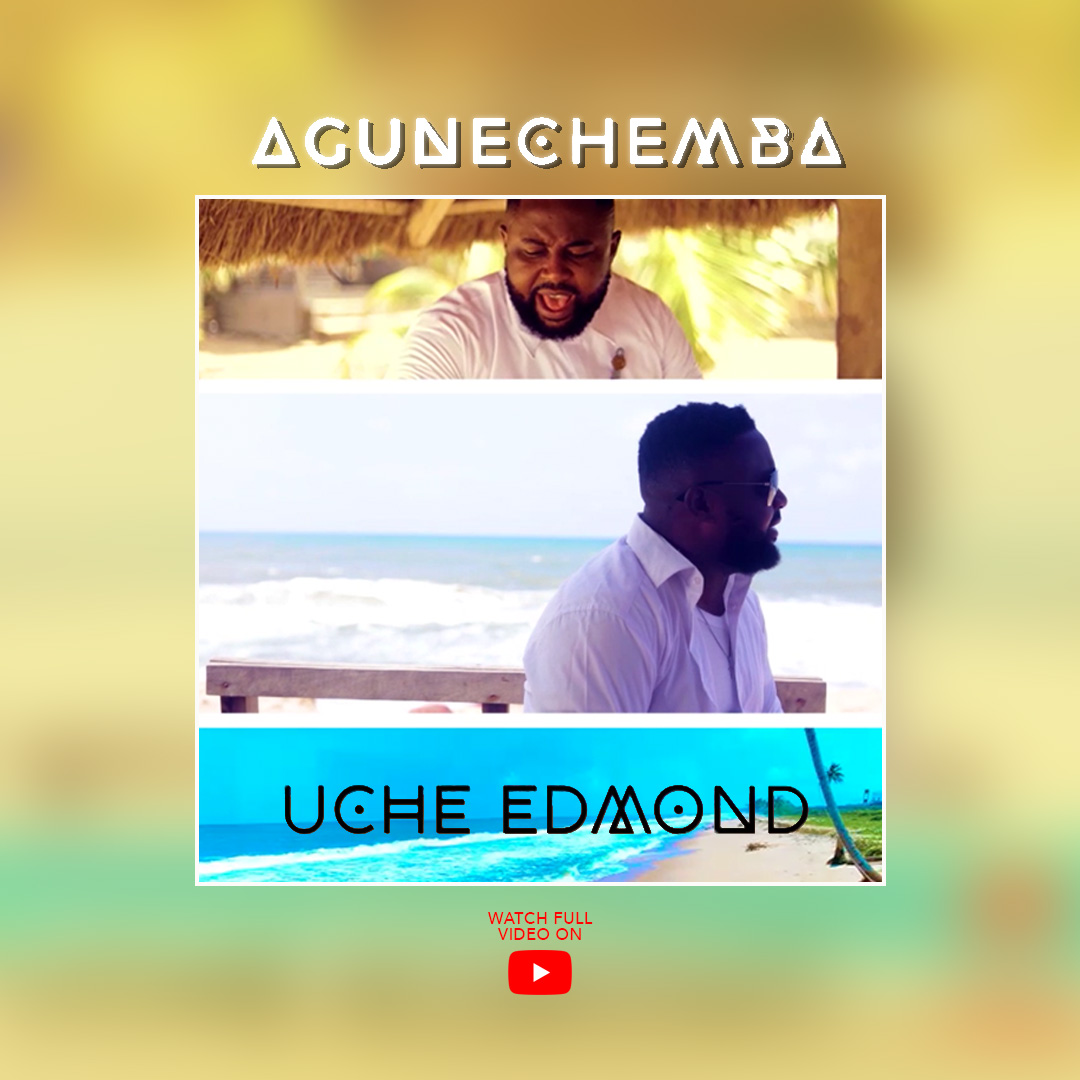 Video: Agunechemba - Uche Edmond