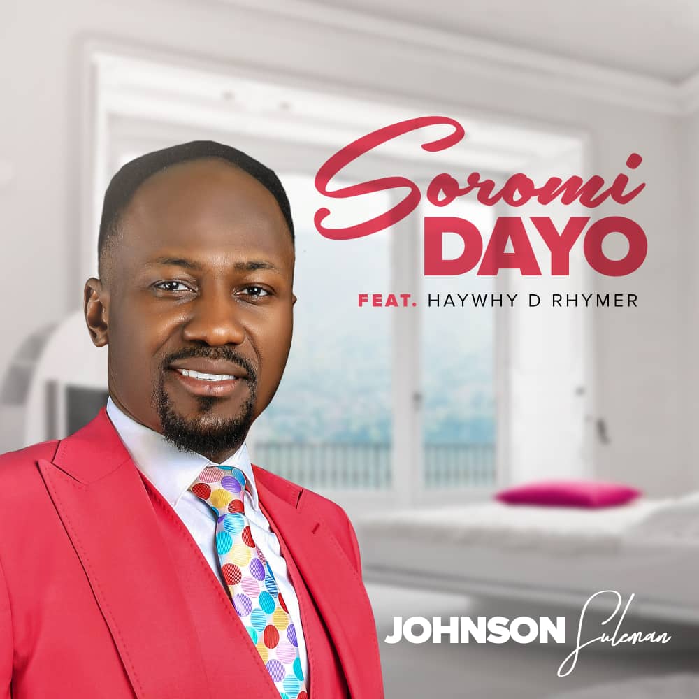 JOHNSON SULEMAN Drops New Single & Video "SOROMIDAYO" feat. Haywhy De Rhymer