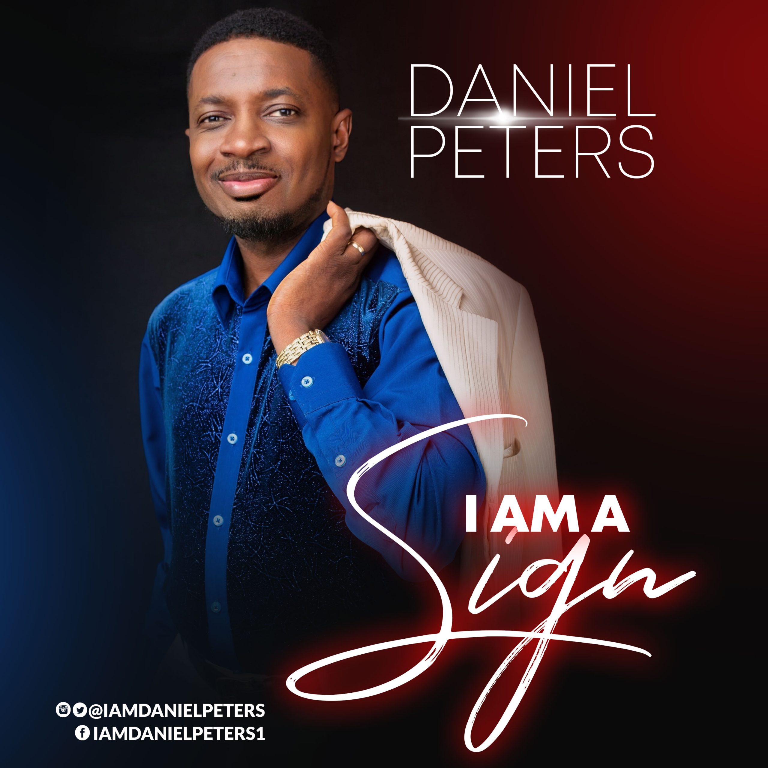 New Music: Daniel Peters - I Am a Sign (Prod. by Amb. Wole Oni)
