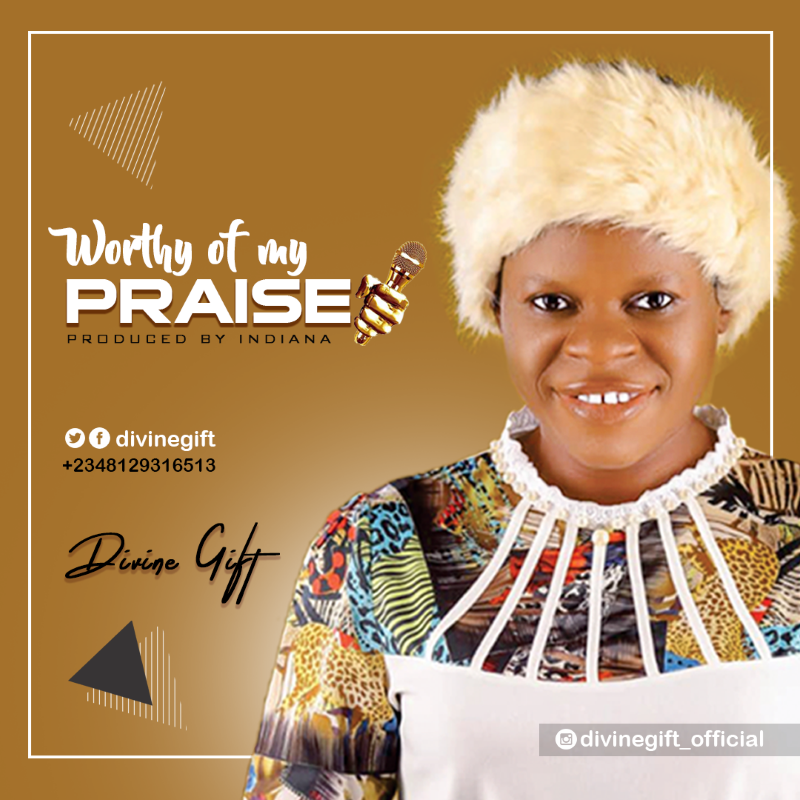 New Music: DIVINE GIFT – WORTHY OF MY PRAISE