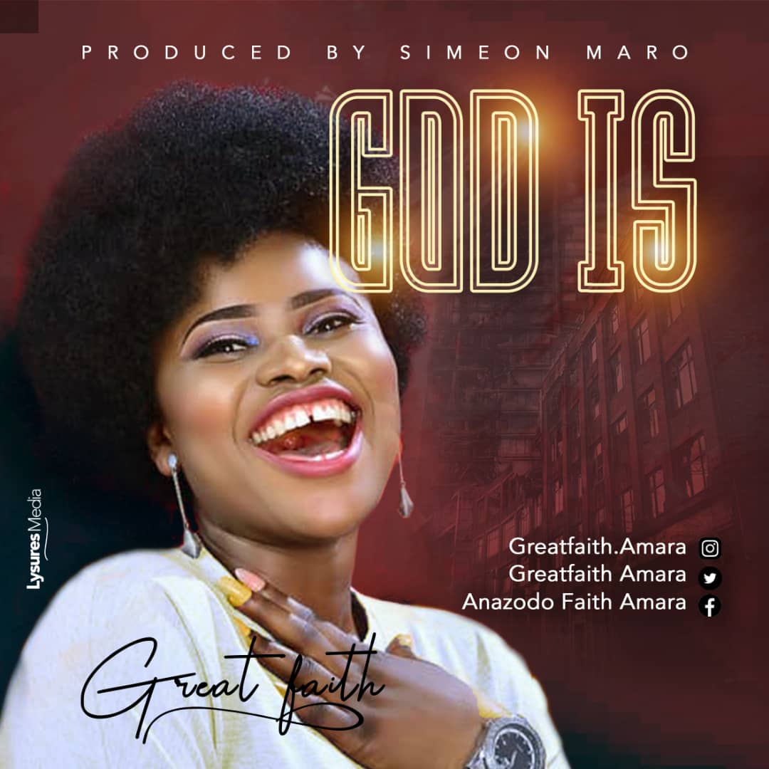 NEW MUSIC: GOD IS BY GREATFAITH