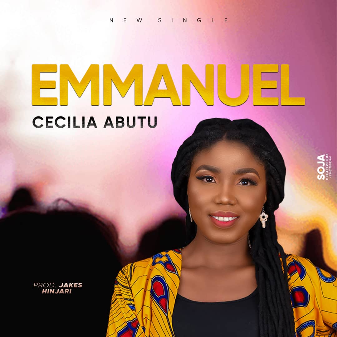 NEW MUSIC: Cecilia Abutu - Emmanuel