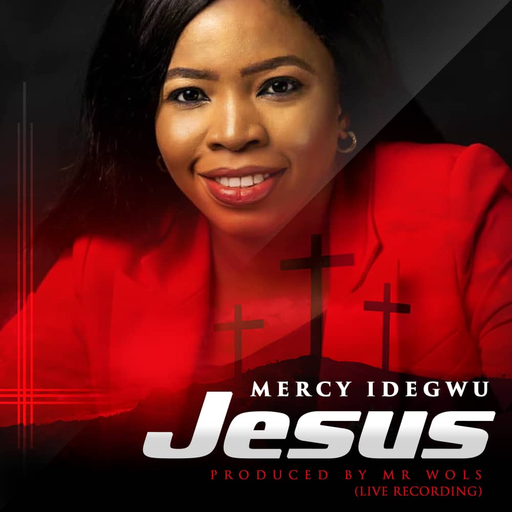 Double Music: “King of Glory” And “Jesus” - Mercy Idegwu