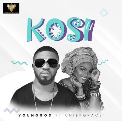 Video: YoungGod - Kosi Feat. UniekGrace