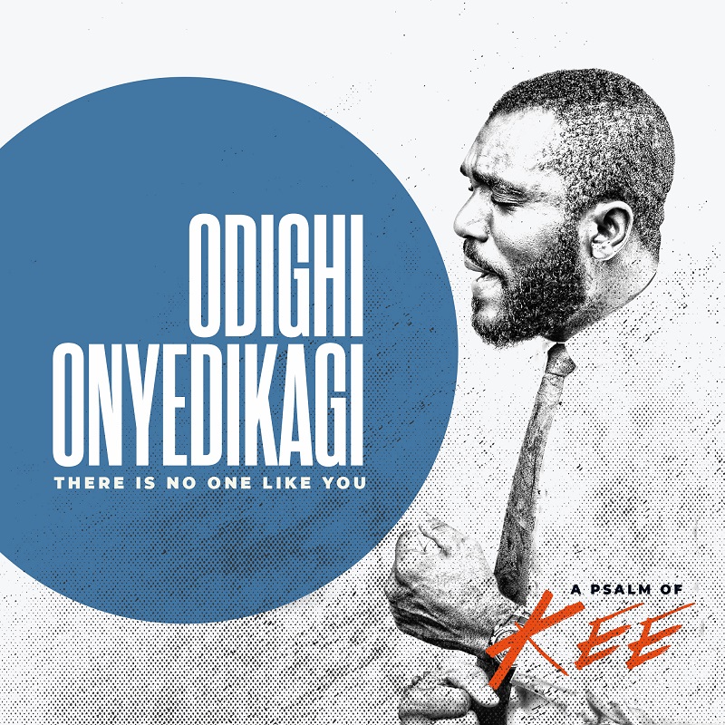 Music: Mr. Kee - Odighi Onyedikagi [There is No One Like You]