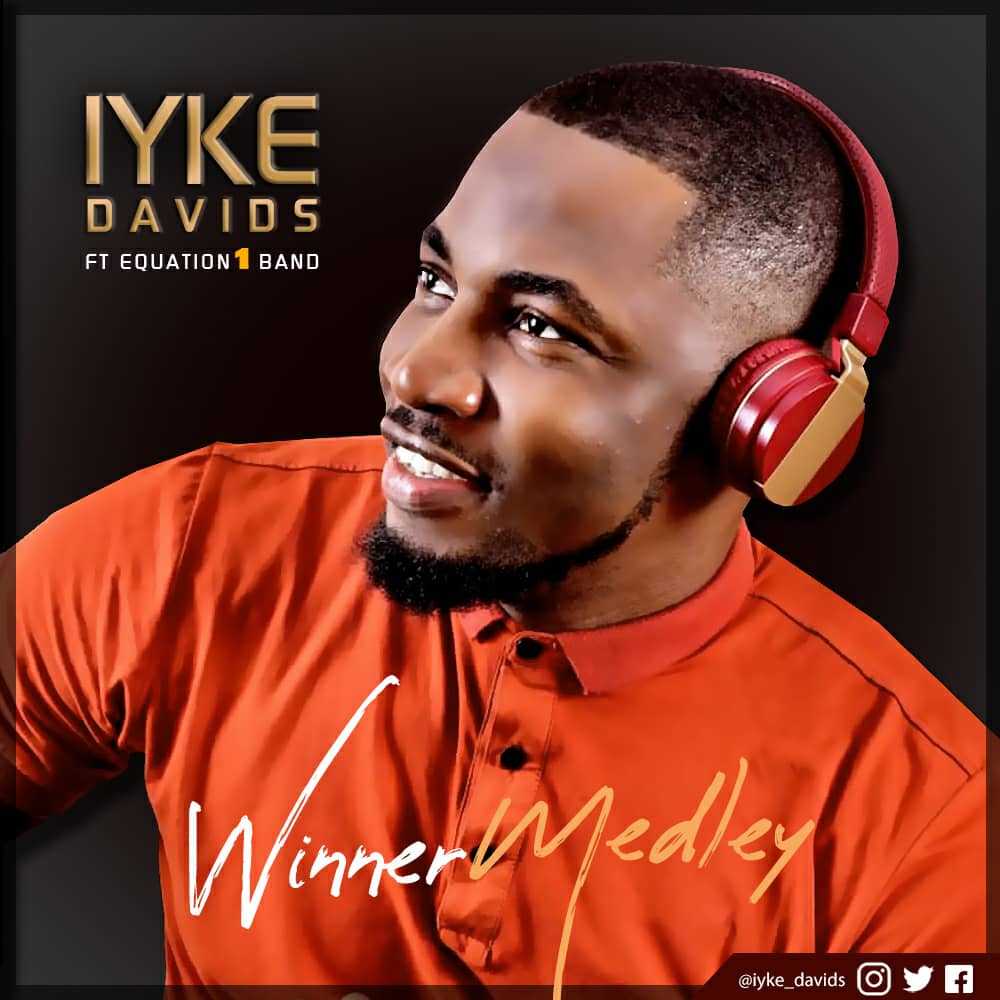 NEW MUSIC: IYKE DAVIDS - WINNER MEDLEY
