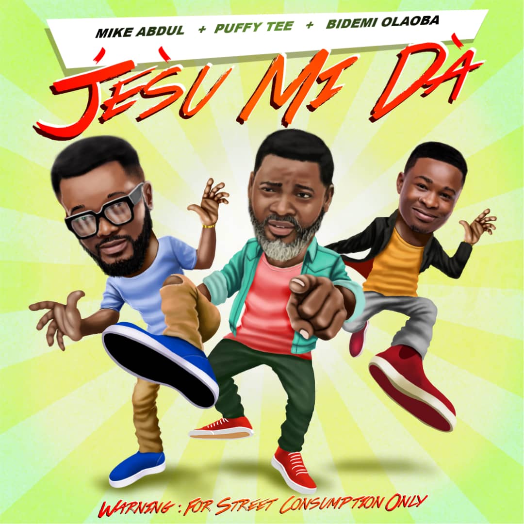 New Music: Mike Abdul – JÉSÙ Mi DÀ