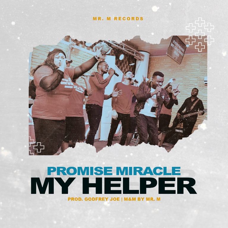 Mr M & Revelation Premieres New Single - 'My Helper' Feat. Promise Miracle