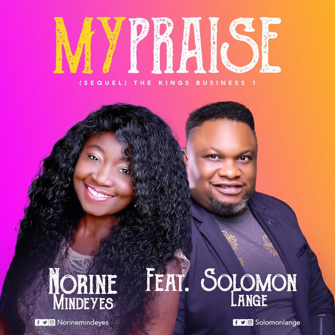 Norine releases new collaboration featuring Solomon Lange in My Praise