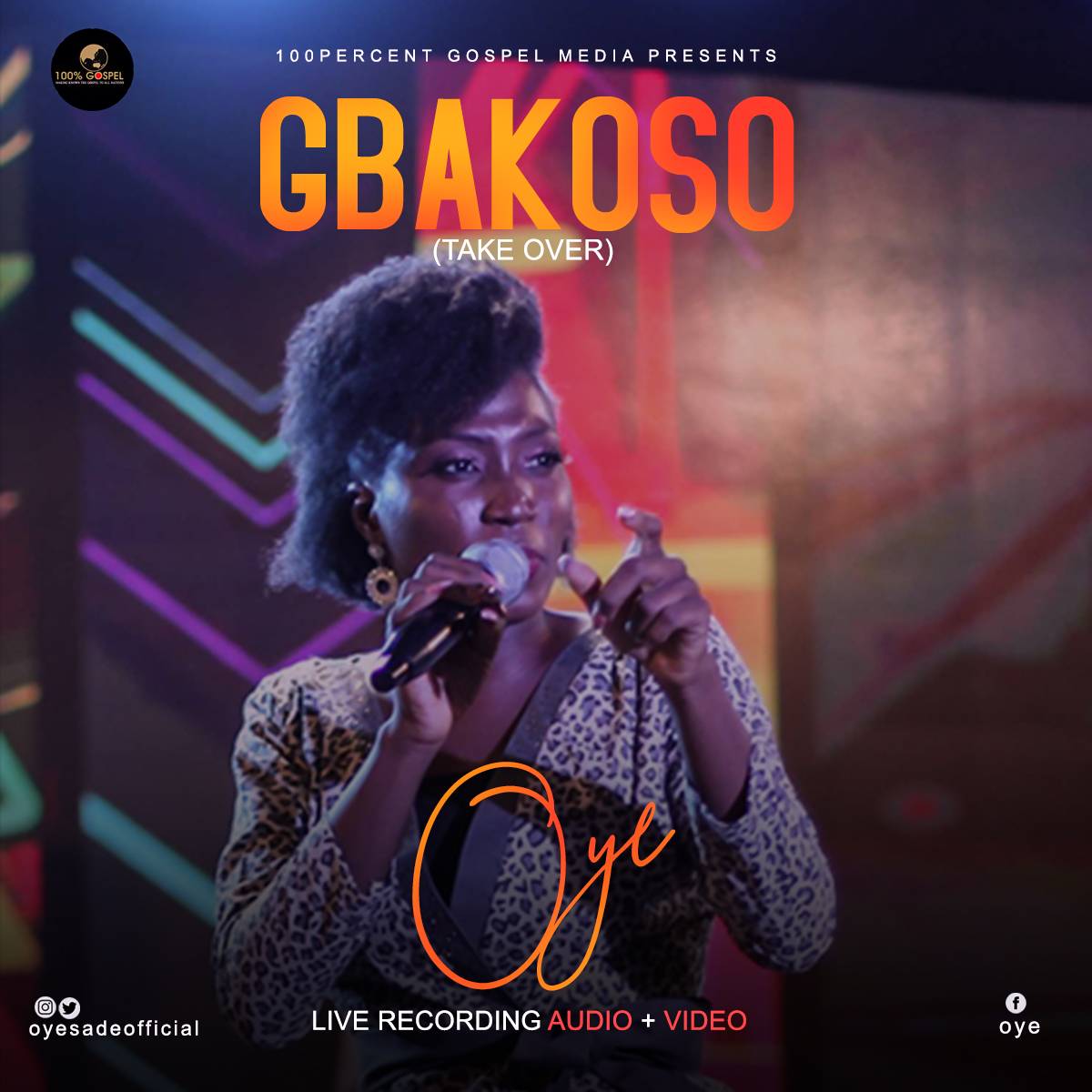 Live Video + MP3: OYE - Gbakoso