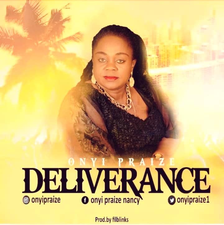 New Music: Onyi Praize ~ Deliverance