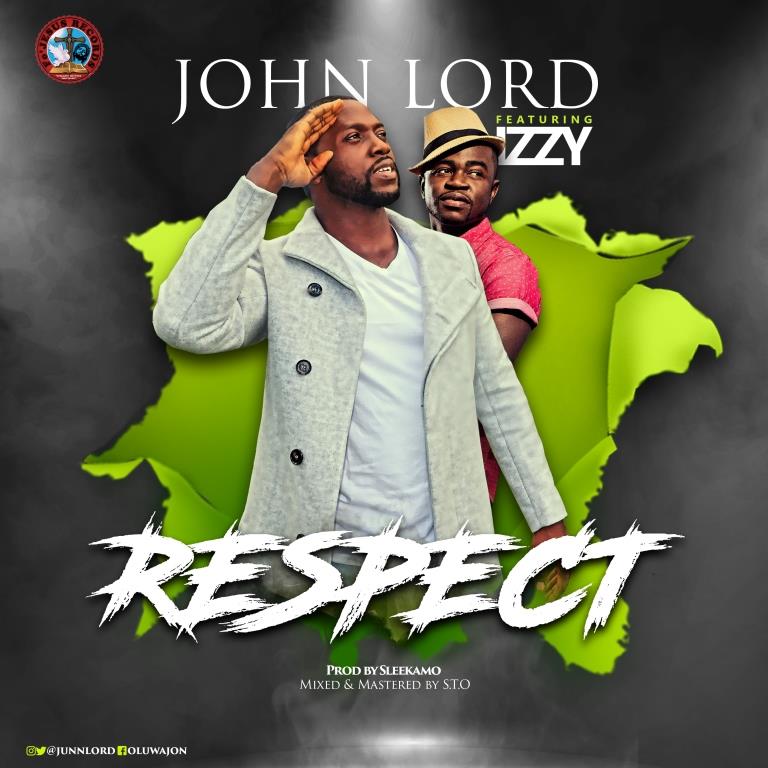 New Video: John Lord Ft. Izzy - Respect