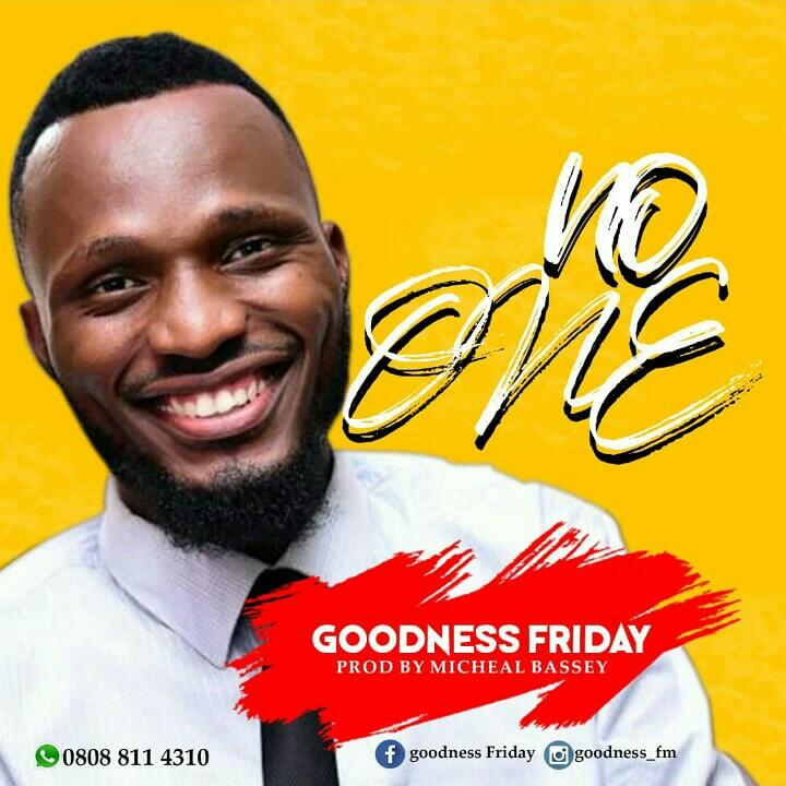 NEW MUSIC: Goodness Friday - No one
