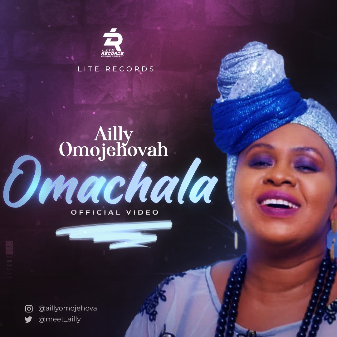 MP3+Video: Ailly Omojehovah - Omachala