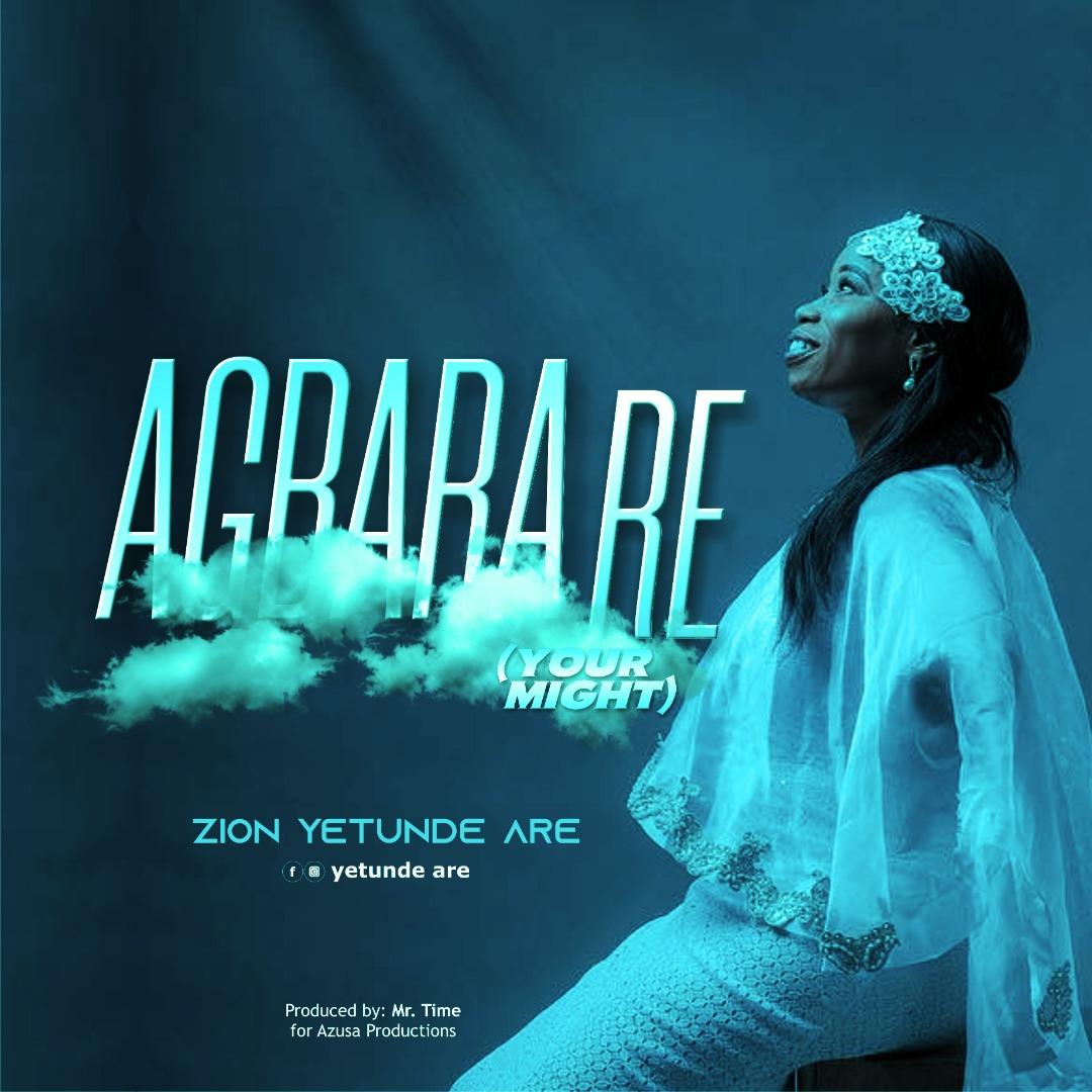 New Music: Zion Yetunde Are — Agbara Re