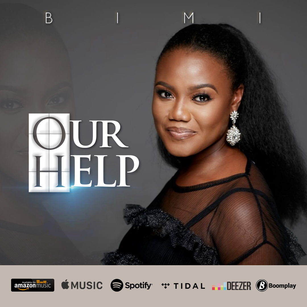 New Music: BIMI - 'Our Help' (Prod. by Evans Ogboi)