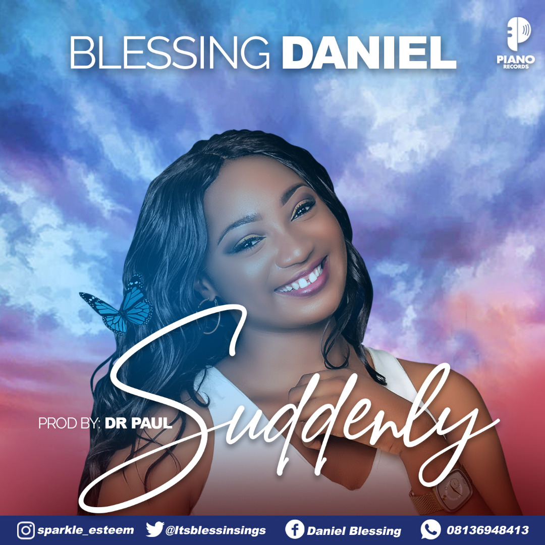 New Music: Blessing Daniel - Suddenly