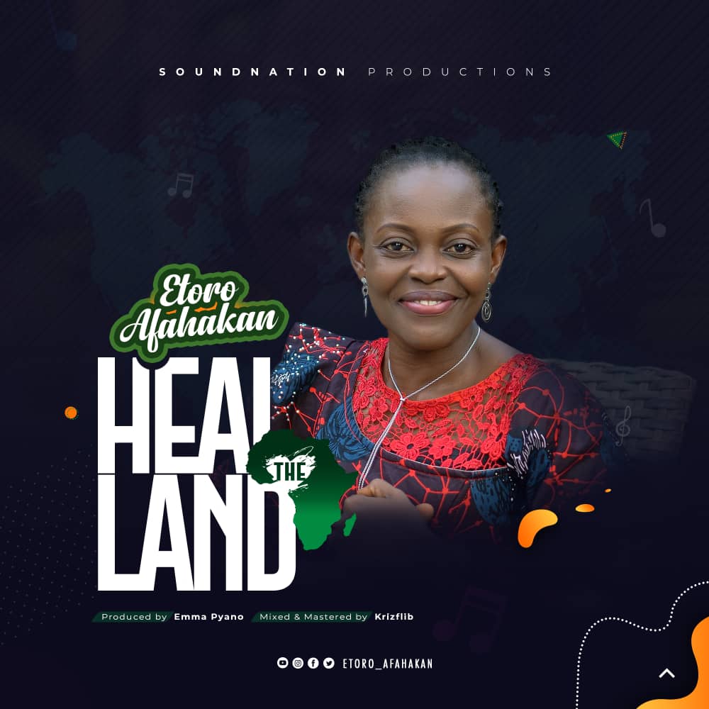 New Music: Etoro Afahakan - ‘Heal The Land’