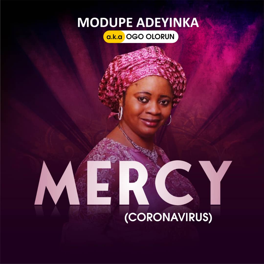 NEW MUSIC: Modupe Adeyinka - Mercy (CoronaVirus)