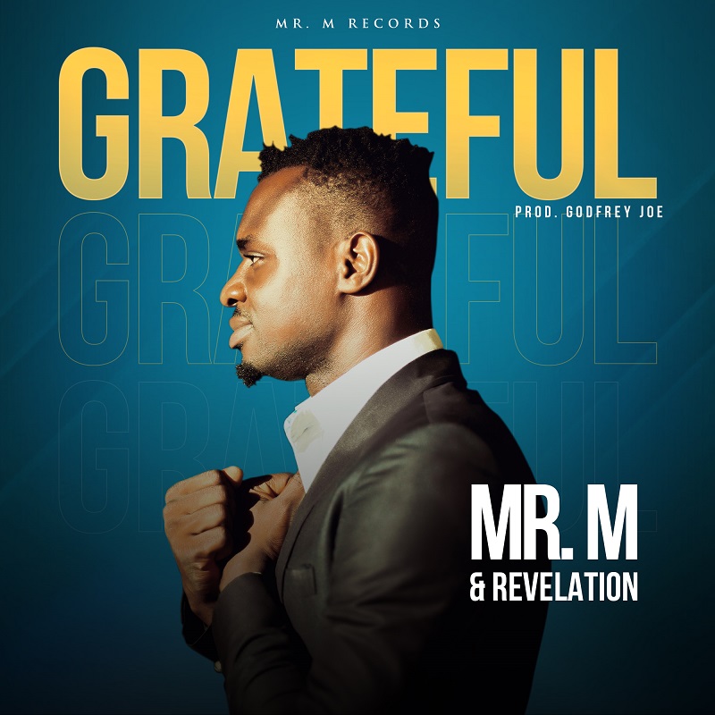 Mr. M & Revelation releases 'Grateful'