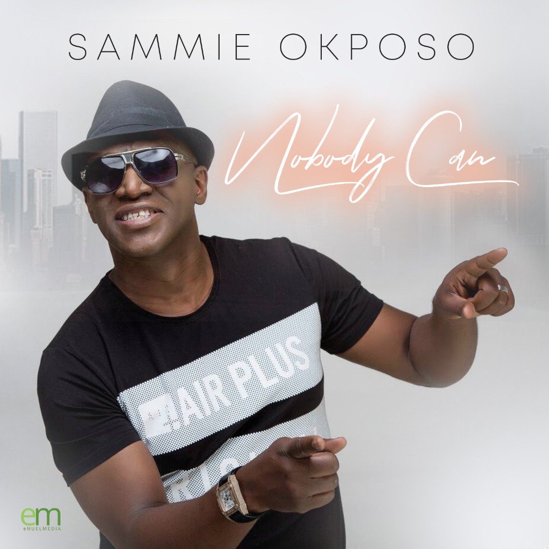 Music: Sammie Okposo - Nobody Can