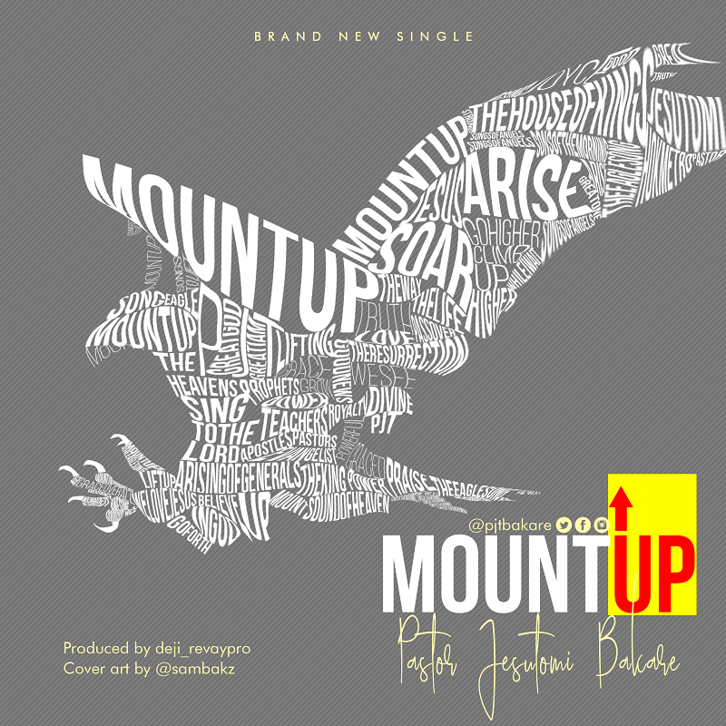 Music: PJT Bakare - Mount- Up [Free MP3 Download]
