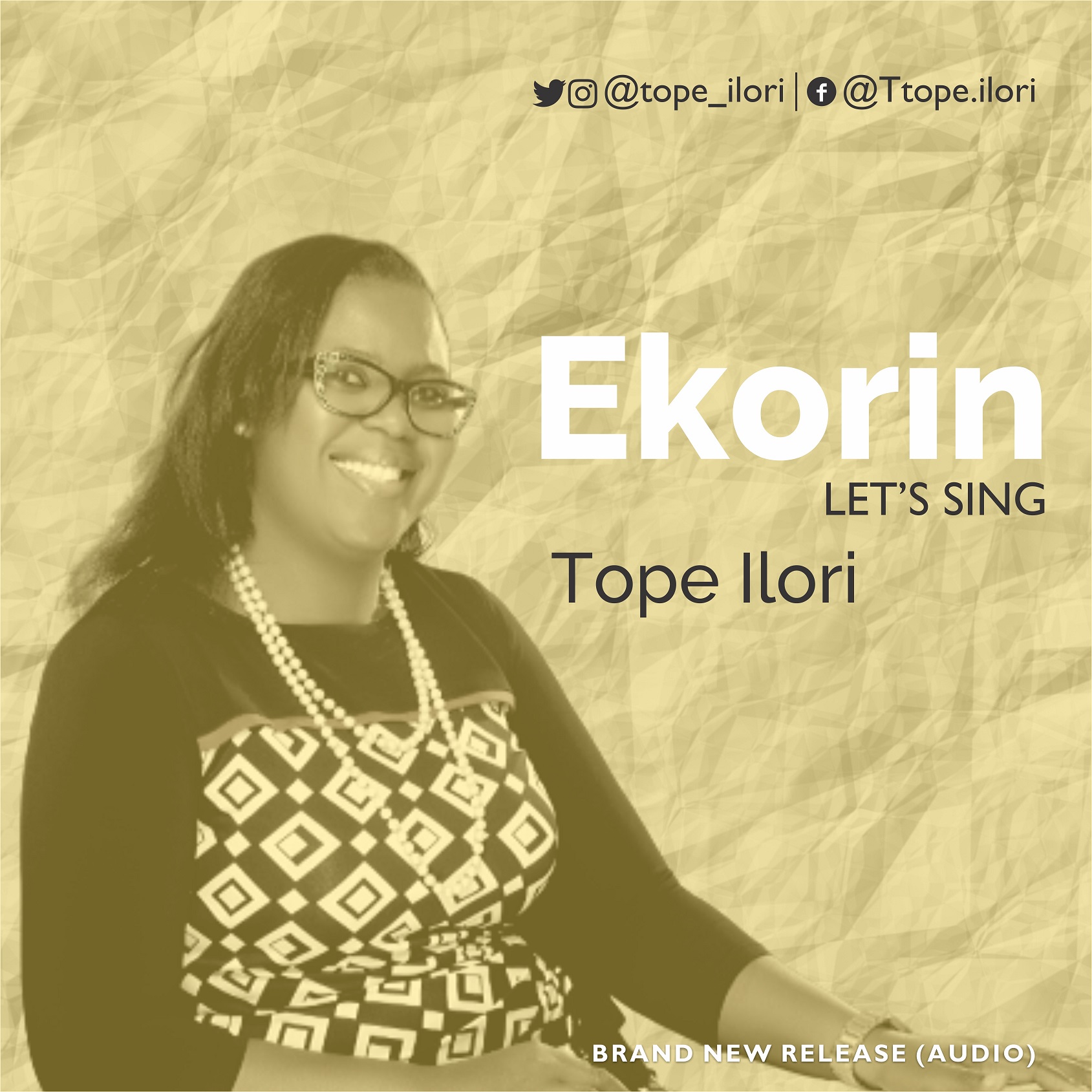 NEW MUSIC: EKORIN (LET'S SING) BY TOPE ILORI