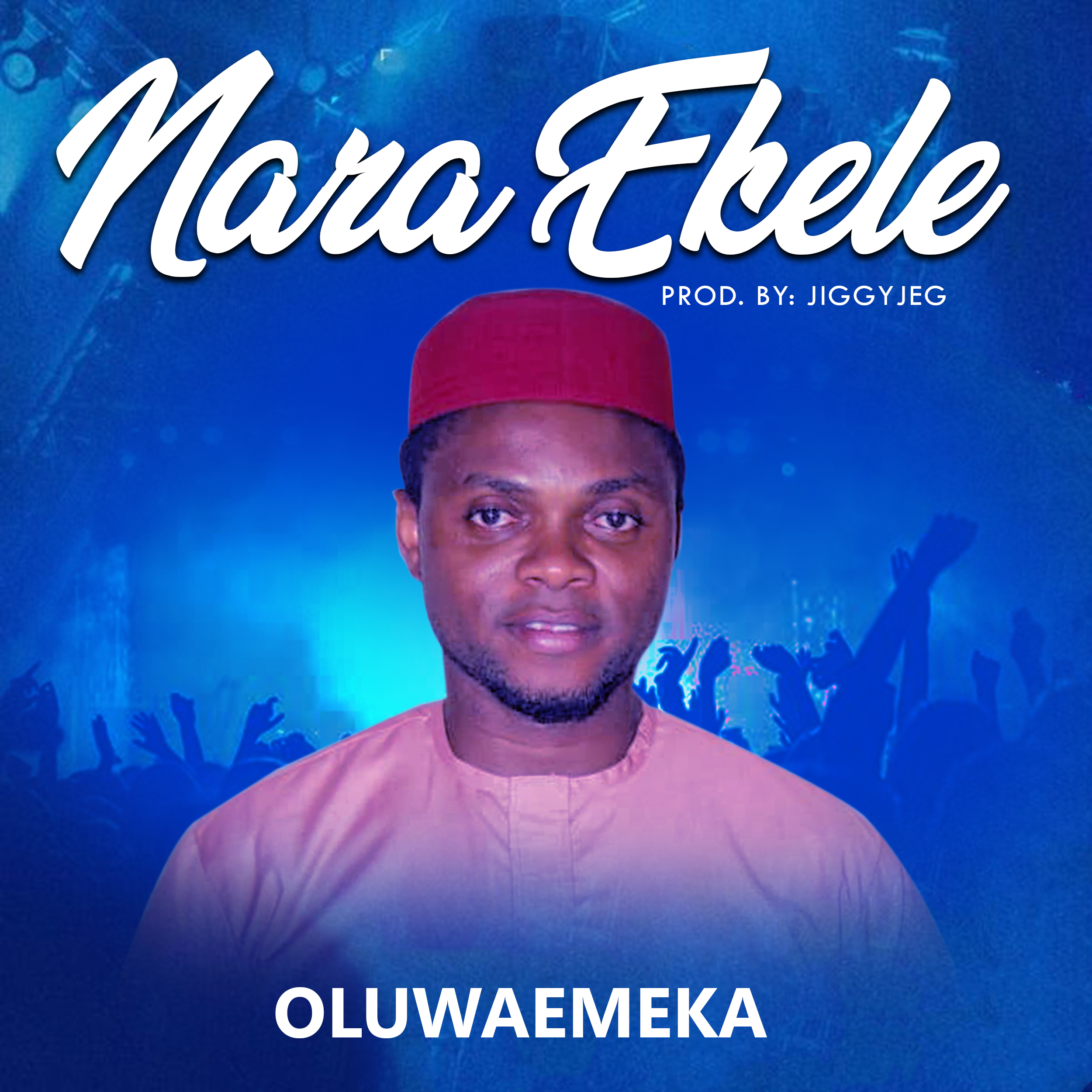 New Music: Ntara Ekele - OluwaEmeka