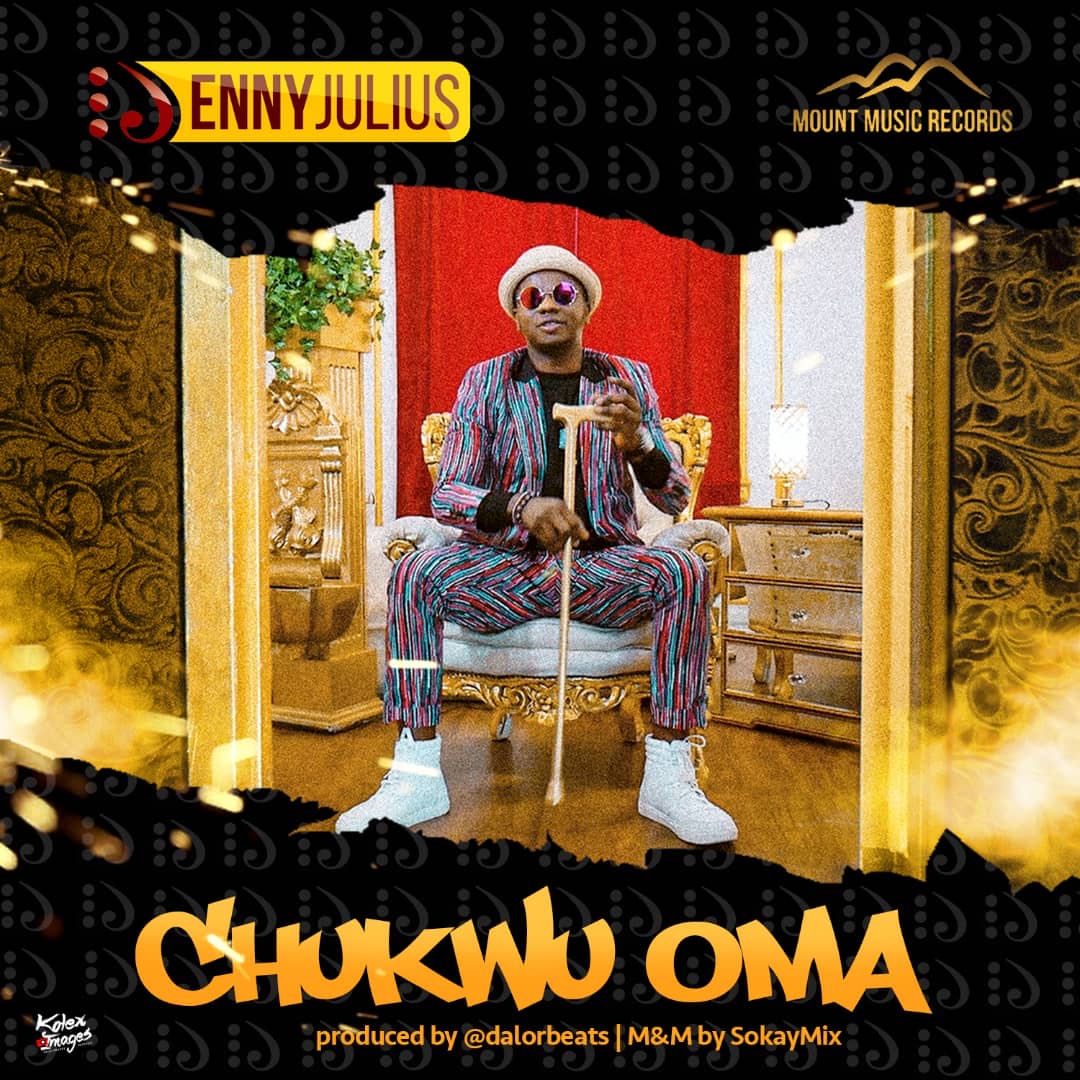 Music + Video: Chukwuoma - Enny Julius