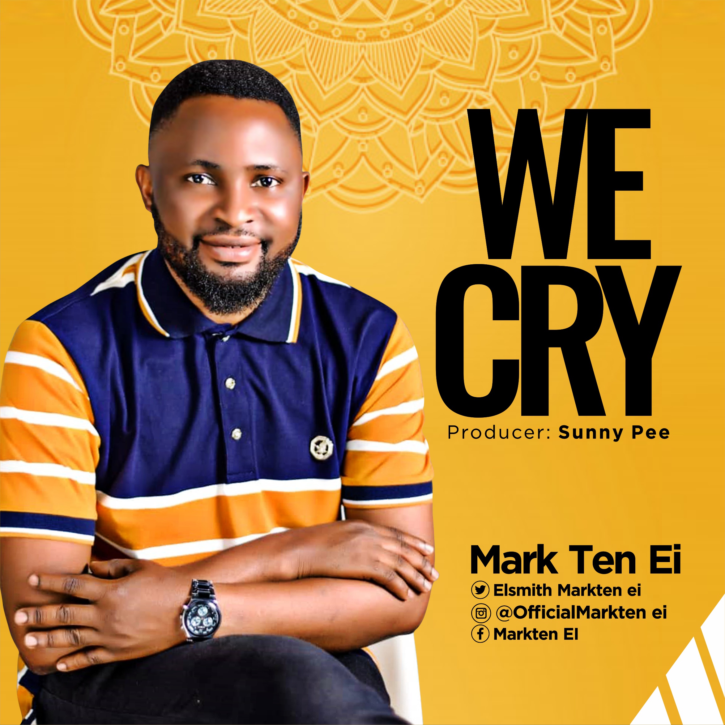 MUSIC: WE CRY BY MARK TEN EI