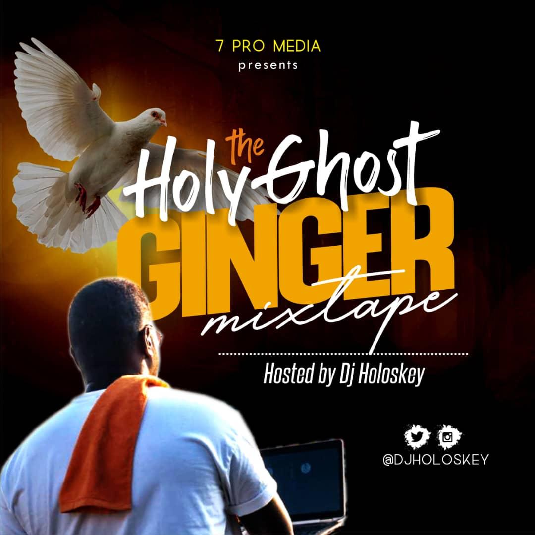 Mixtape: Dj Holoskey - Holy Ghost Ginger [Free Download]