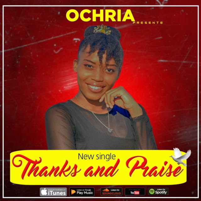 HAITIAN GOSPEL GROUP, OCHRIA RELEASES NEW SINGLE "THANKS AND PRAISE" (AVAILABLE NOW)