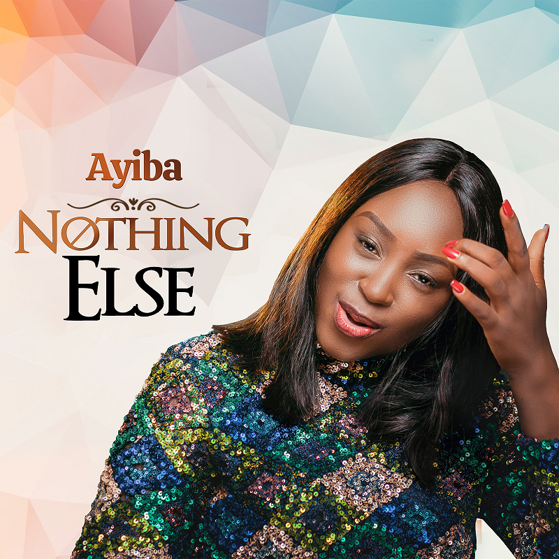 Ayiba Returns with Worship Single “Nothing Else” After 11 Year Hiatus