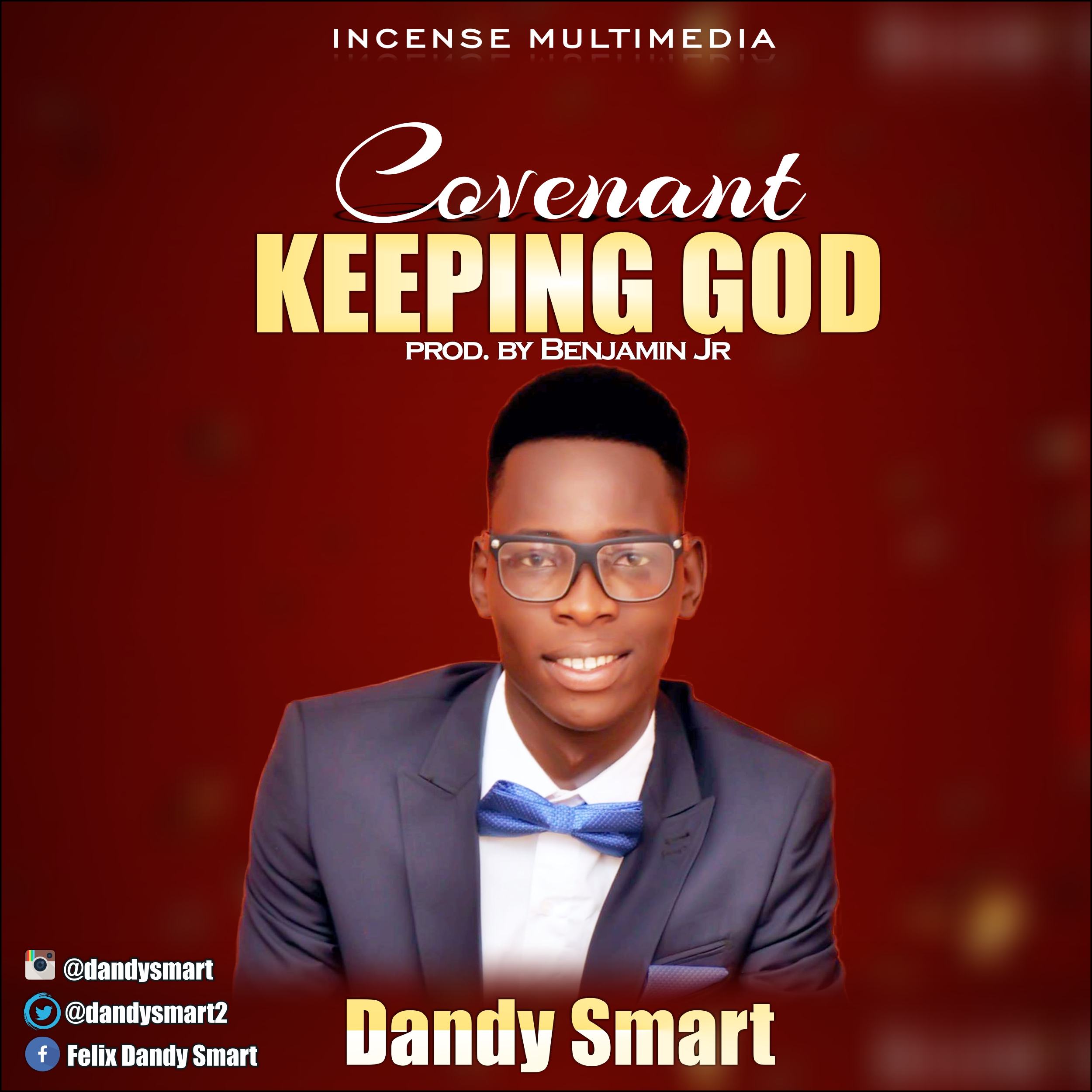 MUSIC + Lyrics: Dandy Smart - Covenant Keeping God