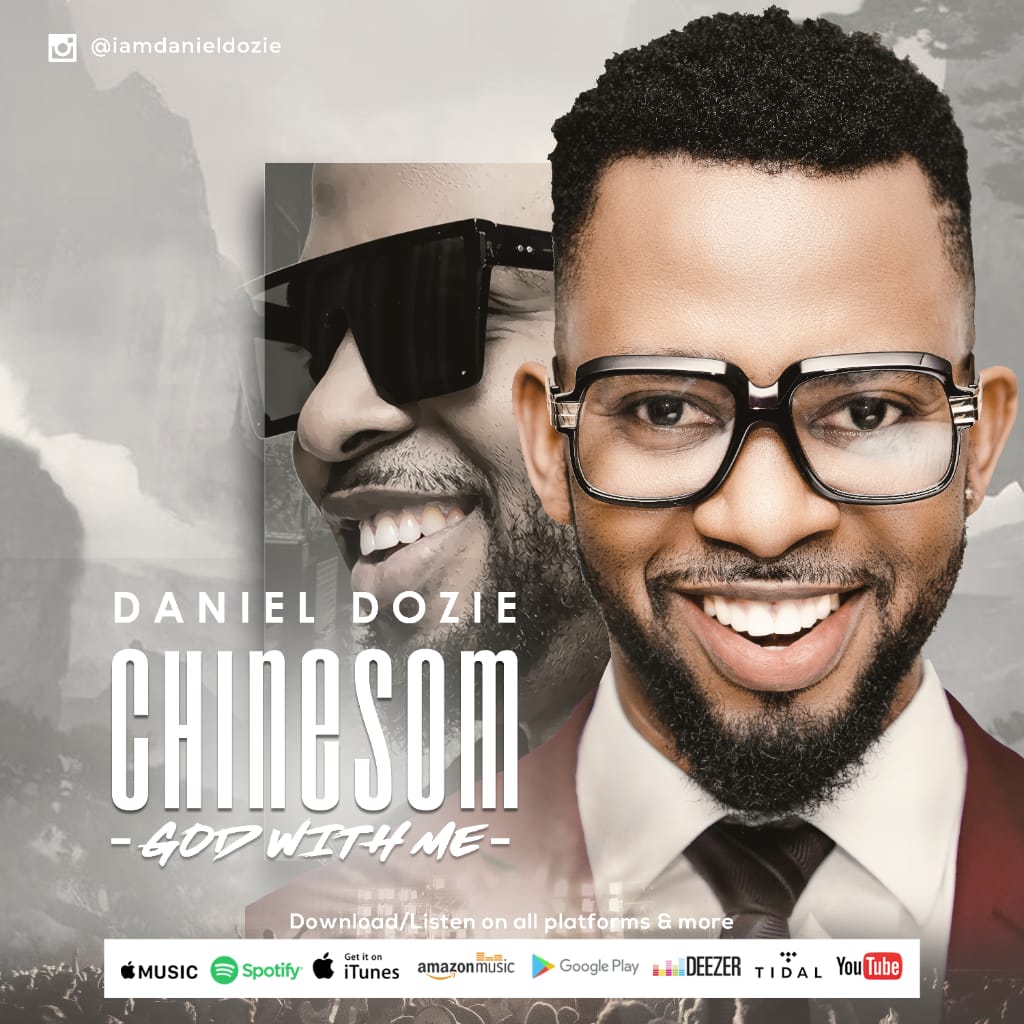 Daniel Dozie releases an awestruck song titled: “Chinesom”
